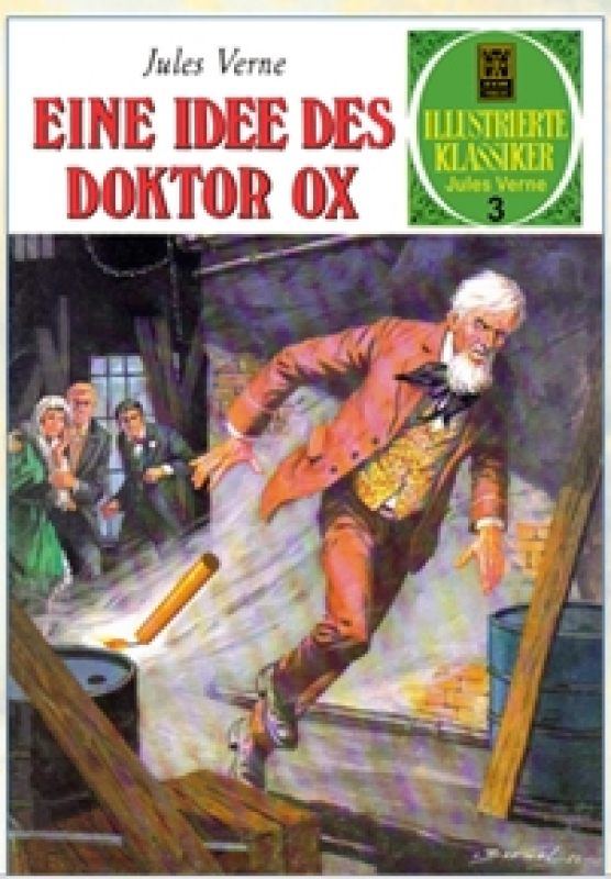 Illustrierte Klassiker Edition Jules Verne 3 - Die Idee des Doktor Ox